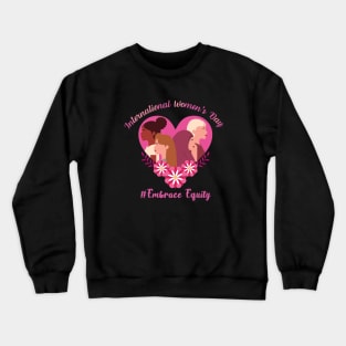 International Women's Day 2023, Embrace Equity Happy Women's Day Crewneck Sweatshirt